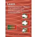 Learn Management Skills for Libraries and Information Agencies (International Edition): (Library Education Series)