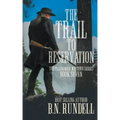 The Trail to Reservation: A Classic Western Series