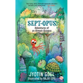 Sept-opus: Adventures of an Almost-Octopus (Rot8 the Sept-opus)