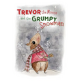 Trevor the Mouse and the Grumpy Snowman