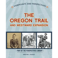 Viewpoints on the Oregon Trail and Westward Expansion