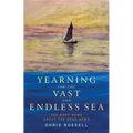 Yearning for the Vast and Endless Sea: The Good News about the Good News