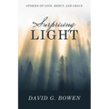 Surprising Light: Stories of Love, Mercy, and Grace