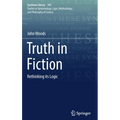 Truth in Fiction: Rethinking Its Logic