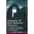 Aspects of the Hebrew Genius: A Volume of Essays on Jewish Literature and Thought