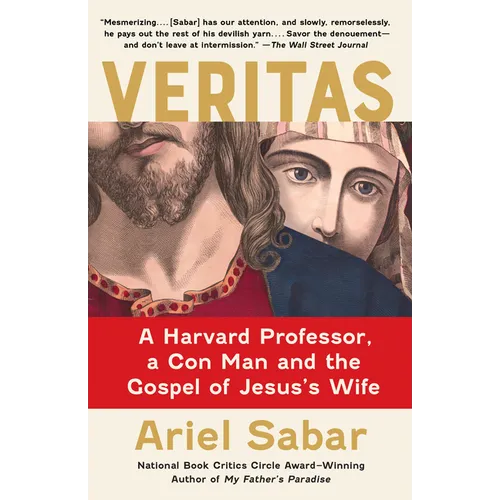 Veritas: A Harvard Professor, a Con Man and the Gospel of Jesus's Wife