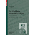 The World as a Mathematical Game: John Von Neumann and Twentieth Century Science