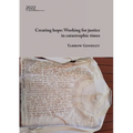 Creating hope: Working for justice in catastrophic times: Working for justice in catastrophic times