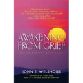 Awakening from Grief: Finding the Way Back to Joy