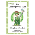 The Dazzling Dollar Dude