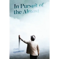 In Pursuit of the Almost