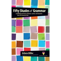 Fifty Shades of Grammar: Scintillating and Saucy Sentences, Syntax, and Semantics from The Grammar Diva