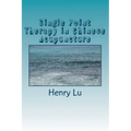 Single Point Therapy in Chinese Acupuncture