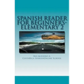 Spanish Reader for Beginners-Elementary 2