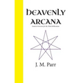 Heavenly Arcana: Esoteric Exercises for the Third Millennium