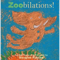 Zoobilations!: Animal Poems and Paintings