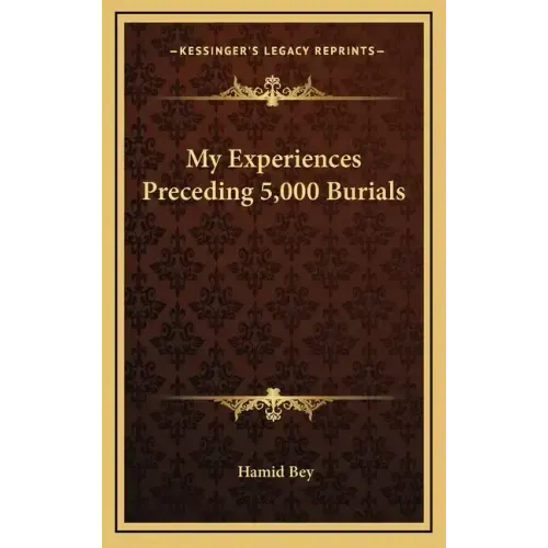My Experiences Preceding 5,000 Burials