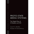 Proto-State Media Systems: The Digital Rise of Al-Qaeda and Isis