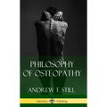 Philosophy of Osteopathy (Hardcover)