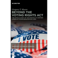 Beyond the Voting Rights ACT: The Untold Story of the Struggle to Reform America's Voter Registration Laws