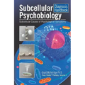 Subcellular Psychobiology Diagnosis Handbook: Subcellular Causes of Psychological Symptoms