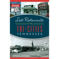 Lost Restaurants of the Tri-Cities, Tennessee