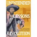 Unintended Lessons of Revolution: Student Teachers and Political Radicalism in Twentieth-Century Mexico