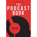 The Podcast Book 2018: The Directory of Top Podcasts
