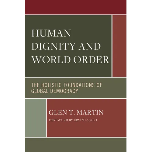 Human Dignity and World Order: The Holistic Foundations of Global Democracy
