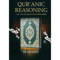 Qur'anic Reasoning: Volume II in The Qur'an Unchained Series