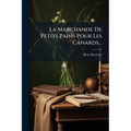 La Marchande De Petits Pains Pour Les Canards...