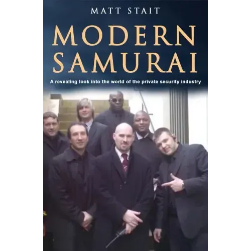 Modern Samurai: A revealing look into the world of the private security industry