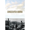 Consecrated Ground 2nd Edition