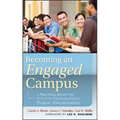 Becoming an Engaged Campus: A Practical Guide forInstitutionalizing Public Engagement