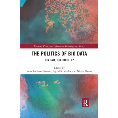 The Politics and Policies of Big Data: Big Data, Big Brother?