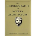 The Historiography of Modern Architecture