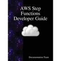 AWS Step Functions Developer Guide