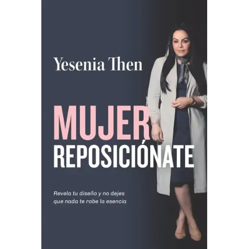 Mujer Reposicionate: Revela tu diseño y no dejes que nada te robe la esencia