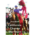 California Chrome Our Story