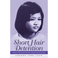 Short Hair Detention: Memoir of a Thirteen-Year-Old Girl Surviving the Cambodian Genocide