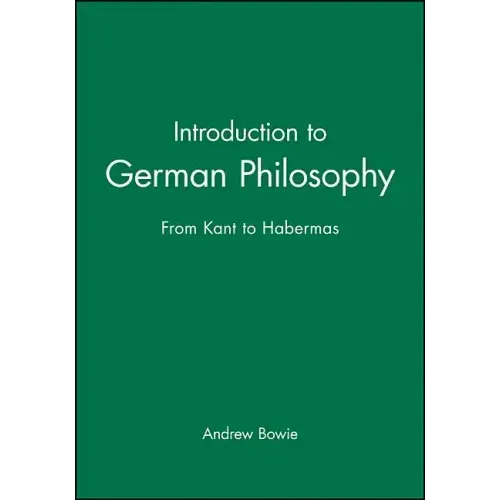 Introduction to German Philosophy: From Kant to Habermas