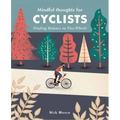 Mindful Thoughts for Cyclists: Finding Balance on Two Wheels