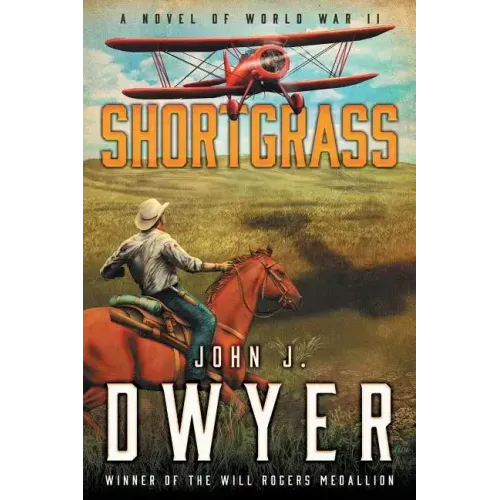 Shortgrass: A Novel of World War II