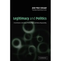 Legitimacy and Politics: A Contribution to the Study of Political Right and Political Responsibility