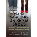 Salsa Dancing in Gym Shoes: Developing Cultural Competence to Foster Latino Student Success
