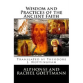 Wisdom and Practices of the Ancient Faith
