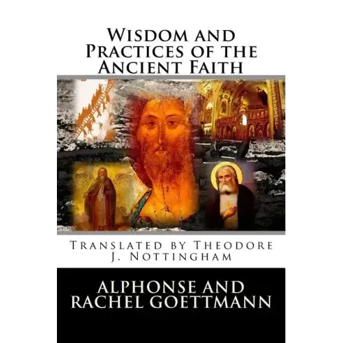 Wisdom and Practices of the Ancient Faith