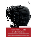 Meaningless Suffering: Traumatic Marginalisation and Ethical Responsibility