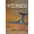 Wounded: A Legacy of Operation Iraqi Freedom