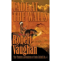 Cade At The Walls: The Western Adventures of Cade McCall Book IV